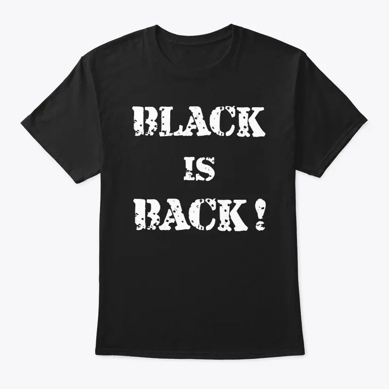 BLACK IS BACK!