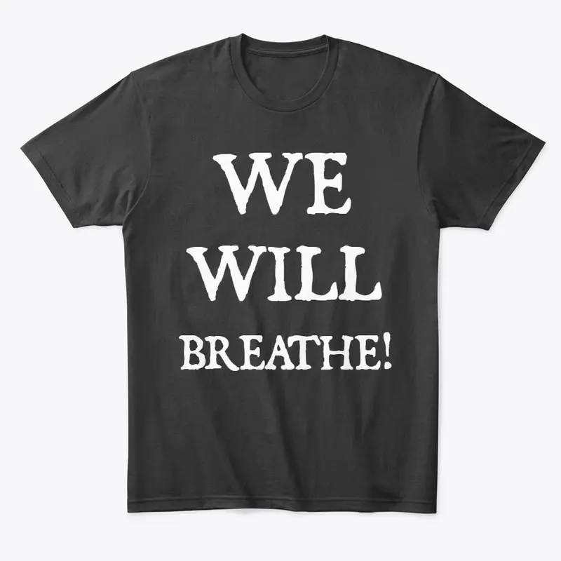 WE WILL BREATHE SCURV